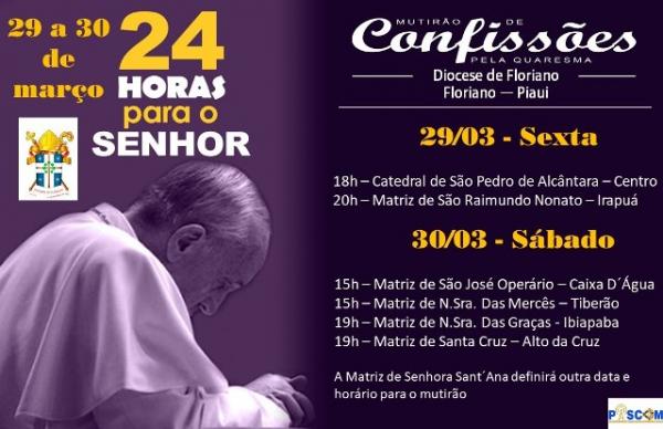 Paróquias de Floriano realizarão 24 Horas de Oração e Mutirão de Confissões.(Imagem:Divulgação)