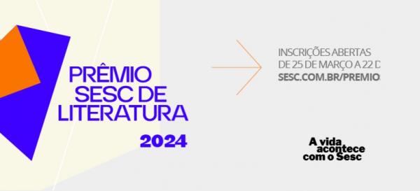 Pr&ecirc;mio Sesc de Literatura chega a 2024 com novidades.(Imagem:Divulga&ccedil;&atilde;o)