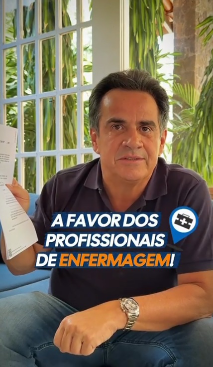 Ciro Nogueira defende redução da jornada da enfermagem e garante voto favorável à PEC das 36 horas