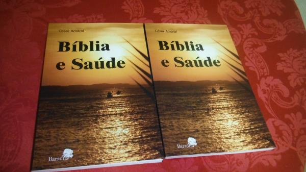 Editora Bara&uacute;na lan&ccedil;ou o livro B&iacute;blia e Sa&uacute;de do escritor C&eacute;sar Amaral.(Imagem:FlorianoNews)