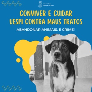 Conviver e Cuidar: Uespi lança campanha permanente contra maus-tratos ao aderir ao programa estadual