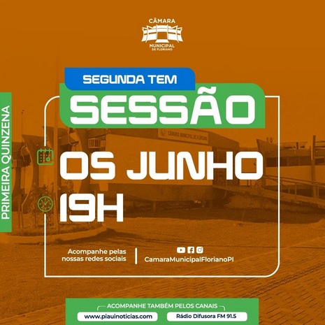 Inicia nesta segunda o primeiro ciclo de sessões ordinárias da Câmara Municipal de Floriano em junho