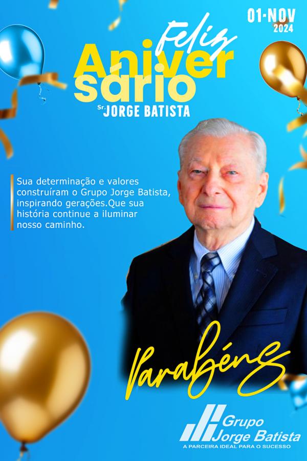  Grupo JJ Batista celebra 94 Anos de Jorge Batista com homenagens e carinho.(Imagem:Divulga&ccedil;&atilde;o)