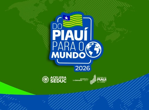 Programa Do Piauí para o Mundo abre inscrições para estudantes da Uespi e do PIT