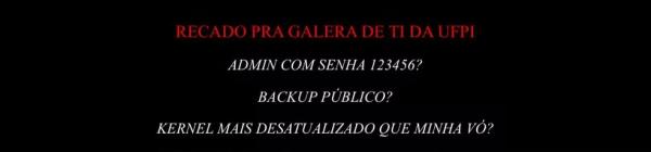Site oficial da UFPI sofre invas&atilde;o hacker ap&oacute;s ocupa&ccedil;&atilde;o da reitoria por estudantes.(Imagem:Reprodu&ccedil;&atilde;o)