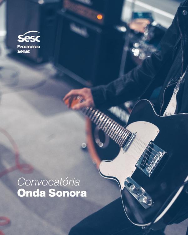 Sesc no Piauí abre convocatória para o "Onda Sonora"