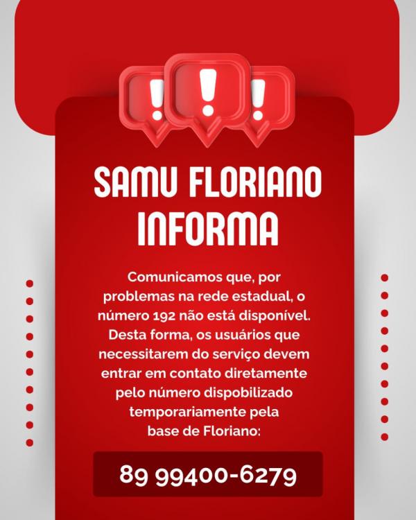  SAMU Floriano informa n&uacute;mero tempor&aacute;rio para atendimento de emerg&ecirc;ncias.(Imagem:Divulga&ccedil;&atilde;o)