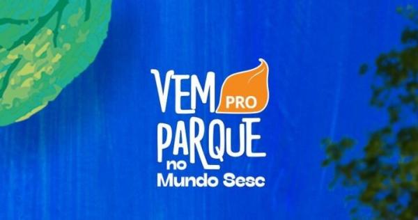 Programação Vem Pro Parque no Mundo Sesc(Imagem:Divulgação)