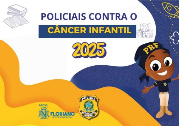 Prefeitura de Floriano apoia a 12&ordf; edi&ccedil;&atilde;o da campanha da PRF contra o C&acirc;ncer Infantil.(Imagem:Divulga&ccedil;&atilde;o)