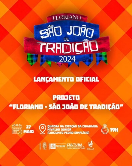 Lançamento oficial do Projeto "Floriano - São João de Tradição" será dia 27 de maio