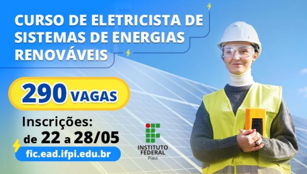 IFPI abre 290 vagas para curso de Eletricista de Sistemas de Energias Renováveis