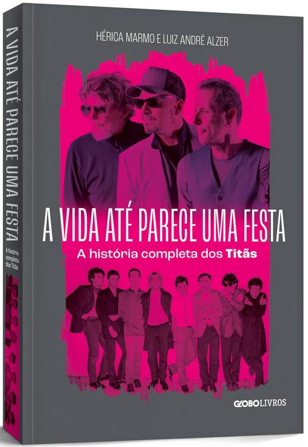Banda Titãs tem história (quase) completa contada na ampliação de biografia lançada há 20 anos