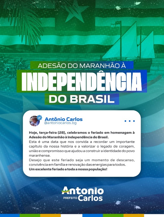 Prefeito Antônio Carlos homenageia feriado da Adesão do Maranhão à Independência do Brasil
