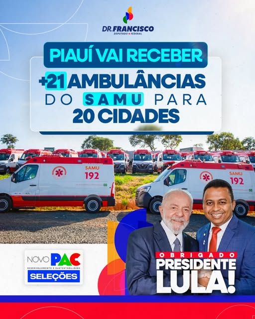 Deputado Dr. Francisco Costa comemora entrega de novas ambulâncias do SAMU ao Piauí