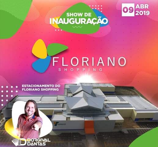 Floriano Shopping será inaugurado dia 9 de abril com show de Dorgival Dantas