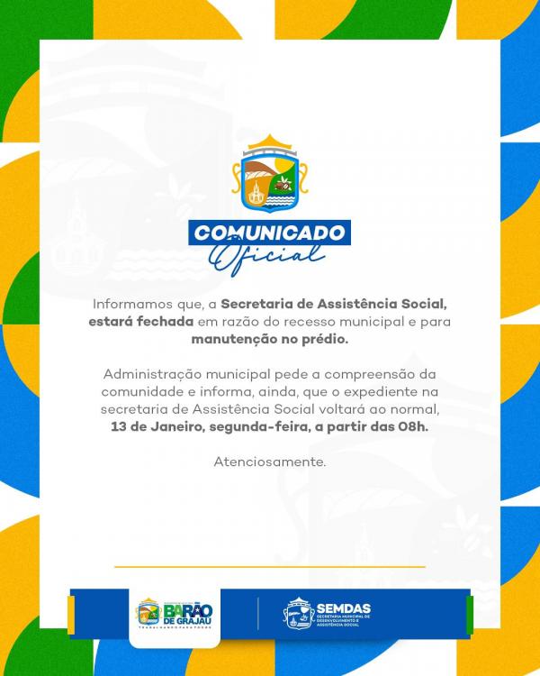  Prefeitura de Bar&atilde;o de Graja&uacute; anuncia recesso e manuten&ccedil;&atilde;o na Secretaria de Assist&ecirc;ncia Social.(Imagem:Divulga&ccedil;&atilde;o)
