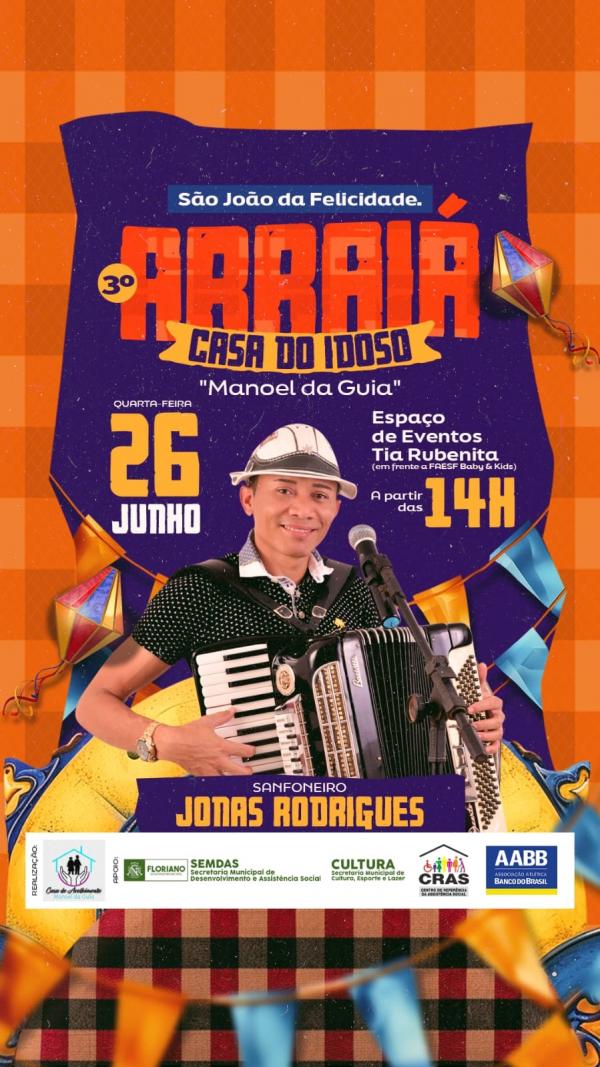 Venha participar do S&atilde;o Jo&atilde;o da Felicidade - 3&deg; Arrai&aacute; da Casa do Idoso 