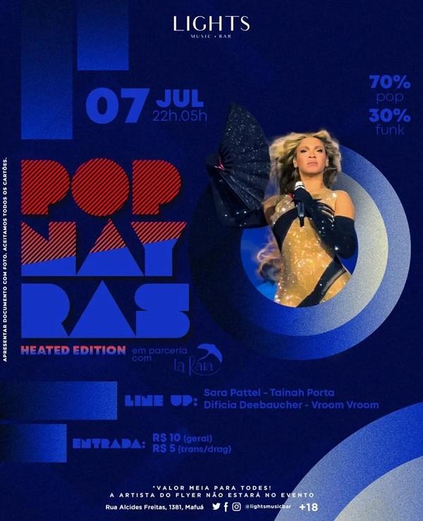  Festa Popnayras: Heated Edition, &agrave;s 22h, na Lights Music Bar.(Imagem:Reprodu&ccedil;&atilde;o )