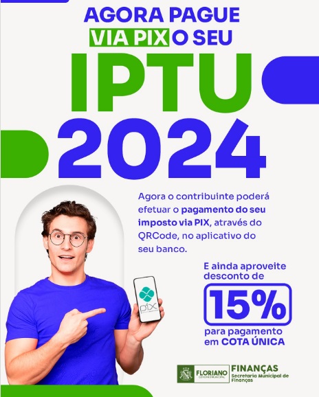 IPTU 2024 em Floriano: Novidades facilitam pagamento e oferecem descontos atrativos