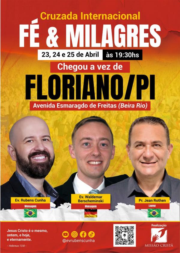Cruzada Internacional de F&eacute; e Milagres ser&aacute; realizada em Floriano com evangelistas de renome mundial.(Imagem:Divulga&ccedil;&atilde;o)