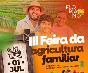 III Feira da Agricultura Familiar acontece neste sábado (1º) em Floriano