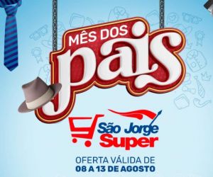 Veja as ofertas da "Semana dos Pais" no São Jorge Super