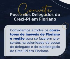 Cerimônia de Posse do Delegado e Sub Delegado do CRECI em Floriano acontece nesta quarta-feira