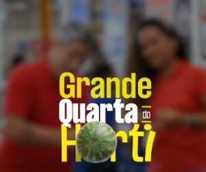 "Grande Quarta do Horti": Mix Mateus em Floriano oferece economia e qualidade para sua mesa