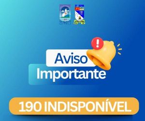 3º Batalhão de Polícia Militar de Floriano informa indisponibilidade temporária do 190