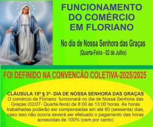 SICOMFLOR e Associação Comercial divulgam horário do comércio em Floriano no feriado de 02 de julho