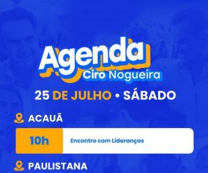 Senador Ciro Nogueira cumpre agenda neste sábado (25)
