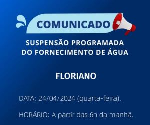 Agespisa anuncia suspensão programada do fornecimento de água em Floriano nesta quarta-feira (24)