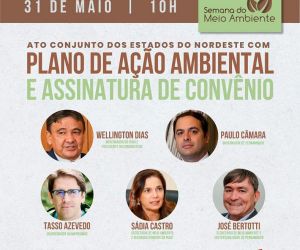 Governadores lançam Plano de Ação Ambiental integrado nesta segunda