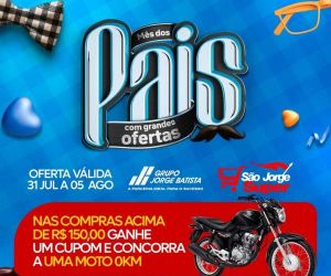 São Jorge Super em Floriano celebra o Mês dos Pais com ofertas imperdíveis