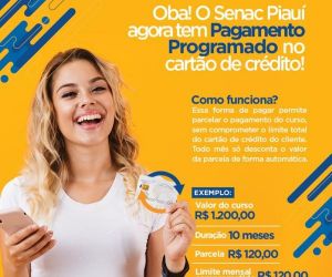 Senac de Floriano lança programa de "Pagamento Programado no Cartão de Crédito"