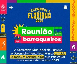Secretaria de Turismo realiza reunião com barraqueiros para o Carnaval de Floriano 2025