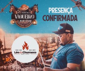 Léo do Churrasco é presença confirmada na IX Festa do Vaqueiro em Barão de Grajaú