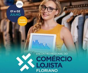 Inscrições abertas para o Encontro Regional do Comércio Lojista em Floriano