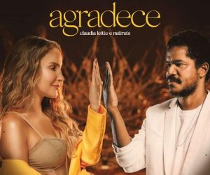 Claudia Leitte e Natiruts lançam novo feat ´Agradece´