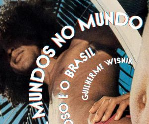 Relação de Caetano Veloso com o Brasil é atualizada na ampliação de livro derivado de ensaio de 2005