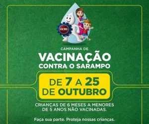 Campanha de Vacinação contra o Sarampo tem início hoje em Floriano