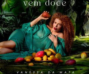 Vanessa da Mata revela a capa e os nomes das 13 músicas do álbum "Vem doce"