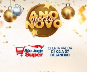 Ofertas de "Ano novo" é só no São Jorge Super, confira