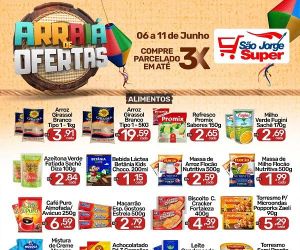 São Jorge Super realiza Arraiá de Ofertas de 06 a 11 de junho, confira!