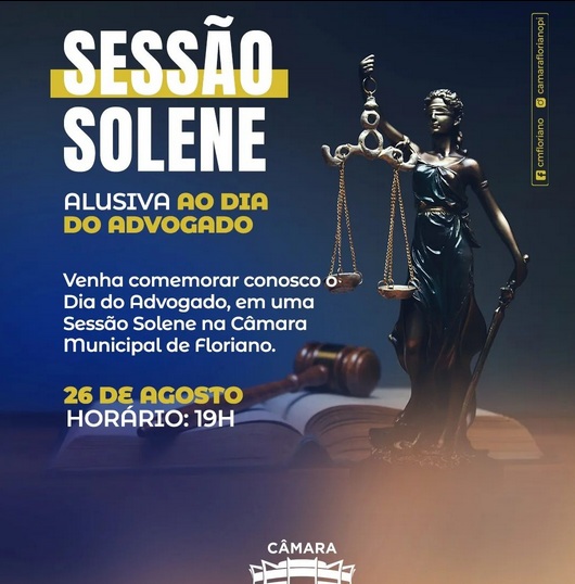 Câmara Municipal de Floriano realiza sessão solene pelo "Dia do Advogado"