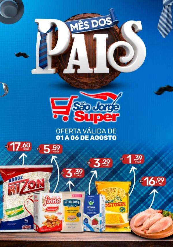S&atilde;o Jorge Super est&aacute; com ofertas imperd&iacute;veis para o M&ecirc;s dos Pais, confira(Imagem:Divulga&ccedil;&atilde;o)