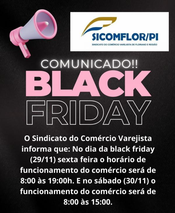 SICOMFLOR divulga hor&aacute;rio de funcionamento do com&eacute;rcio de Floriano para a Black Friday.(Imagem:Divulga&ccedil;&atilde;o)