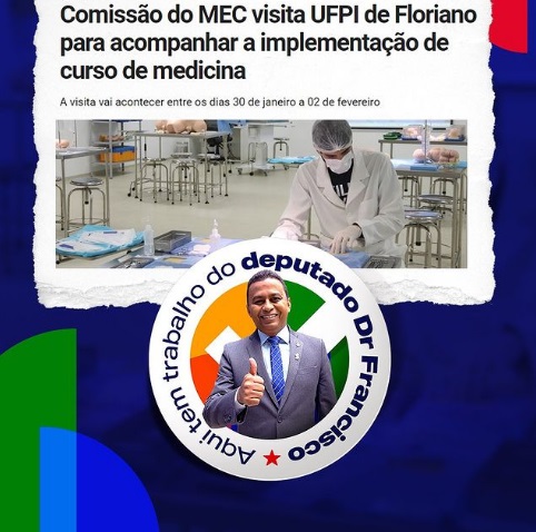 MEC realizará vistoria para implantação do Curso de Medicina em Floriano, anuncia Francisco Costa