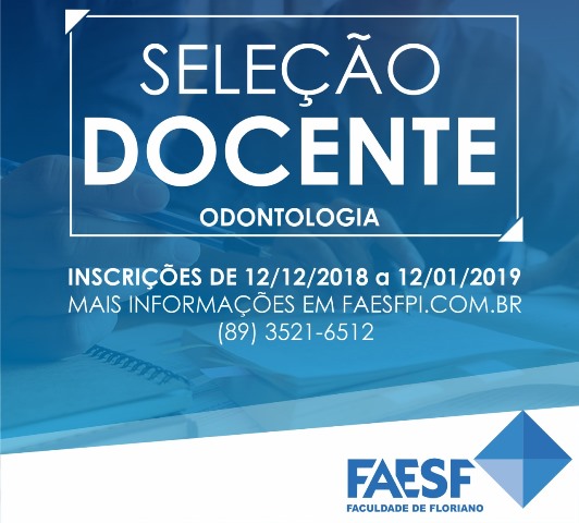 FAESF abre processo seletivo para docentes com Bacharelado em Odontologia