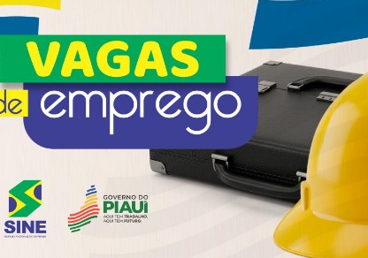 Veja as oportunidades de trabalho divulgadas pelo Sine em Teresina e no interior do Piauí